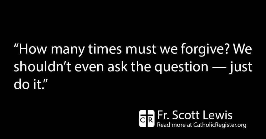 Faith:  Forgiveness is not an option: just do it