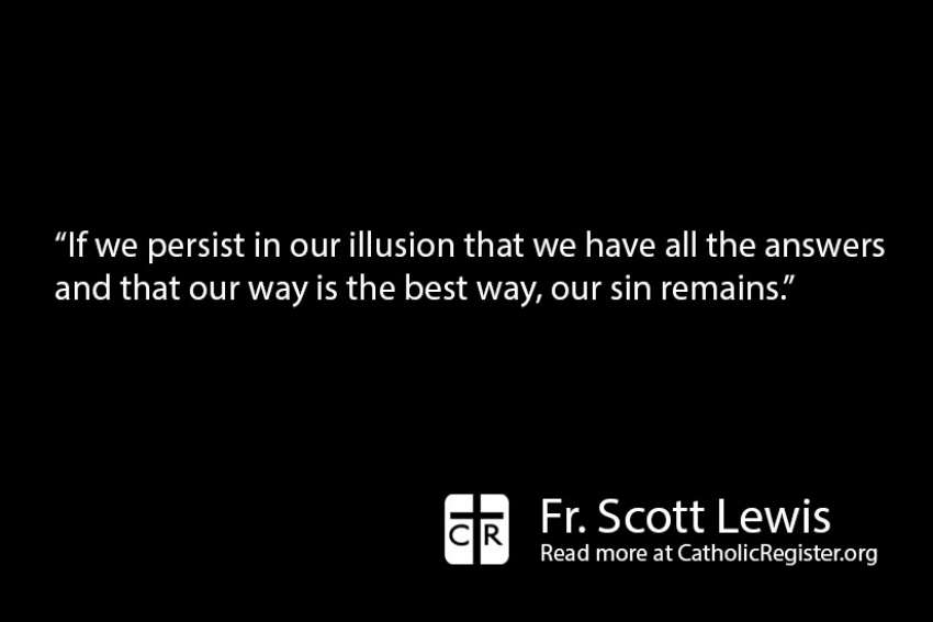 Recognizing our blindness gives us sight