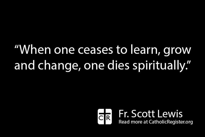 Our spiritual journey is never finished