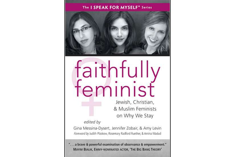 Why stay? A new book looks at feminists who refuse to give up on faith
