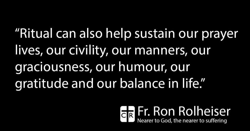 Faith: Rituals keep our lives on a steady course